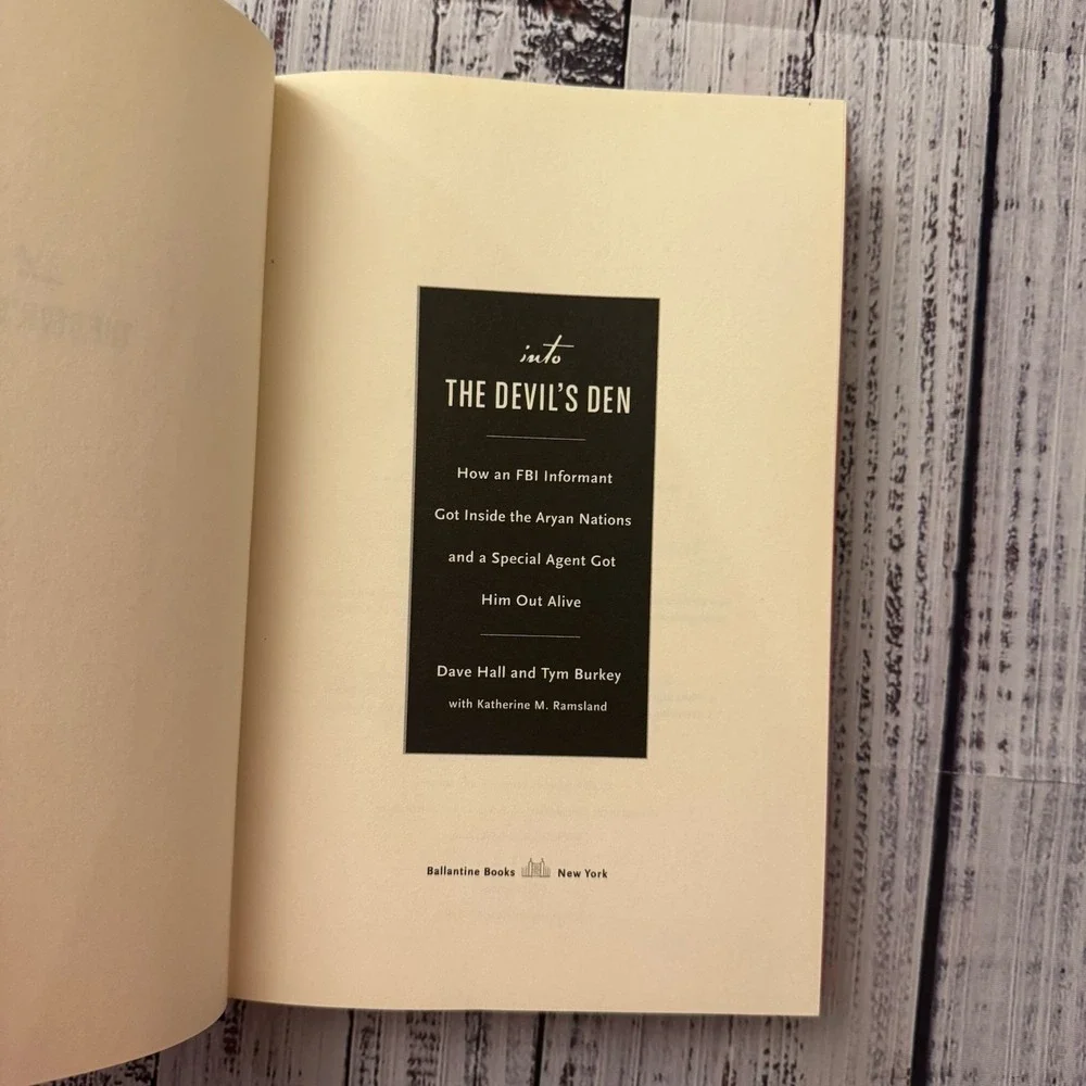 Into the Devil's Den How an FBI Informant Got Inside the Aryan Nations 1st Ed HC